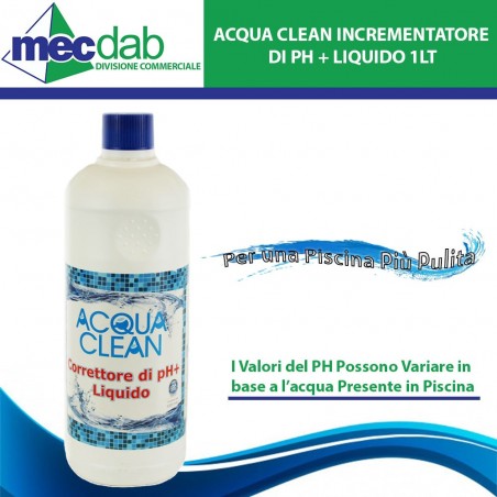 Incrementatore di PH Acqua Clean Liquido per Piscine 1LT | Mec.Dab SRL | Acqua CleanGiardino e arredamento esterni |8015235361217