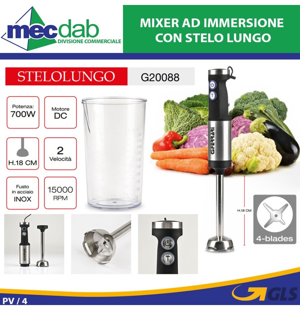 Mixer Ad Immersione 700W In Acciaio Inox  2 Velocità Stelo Lungo 18 Cm G3 Ferrari G20088|59,00 € Mixer Ad Immersione 700W In Acciaio Inox  2 Velocità Stelo Lungo 18 Cm G3 Ferrari G20088|59,00 €